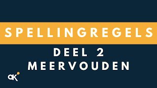 Spellingregels deel 2 Meervouden [upl. by Libbey]