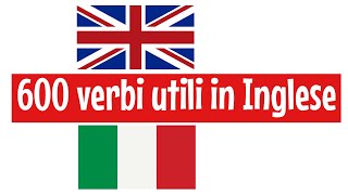 600 verbi utili in Inglese  per principianti [upl. by Okiam796]