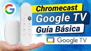 Chromecast con Google TV – INSTALACIÓN y CONFIGURACIÓN Tutorial BÁSICO  GUÍA INICIAL [upl. by Enalda]