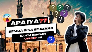 Mau Kuliah di AlAzhar MESIR Kamu Harus Tau 7 Jalur ini Dulu FULL CARA DAFTAR DAN BEASISWA [upl. by Eeram]