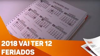 2018 vai ter 12 feriados  TV SOROCABASBT [upl. by Ssitruc439]