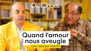 Quand lamour nous aveugle  Dialogue avec Moussa Nabati [upl. by Krever]