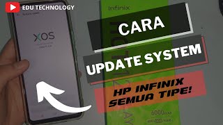 Cara Update Sistem HP Infinix Ke Versi Terbaru Mudah  EDU TECHNOLOGY [upl. by Onailerua]