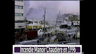 Inciendie Manoir Chaudiere en 1996HierAujourdhui [upl. by Sukhum]