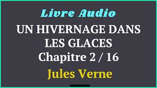 Jules Verne  Un Hivernage Dans Les Glaces  quot Le projet de Jean Cornbutte quot Chapitre 216 [upl. by Aneekas]