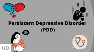 Persistent Depressive Disorder PDD Causes Signs and Symptoms Diagnosis and Treatment [upl. by Fraya]