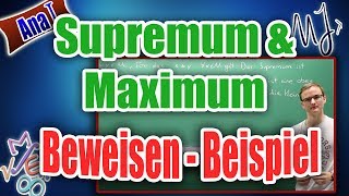 Supremum und Maximum  Beweisen  Beispiel  Supremum aber kein Maximum [upl. by Holofernes]