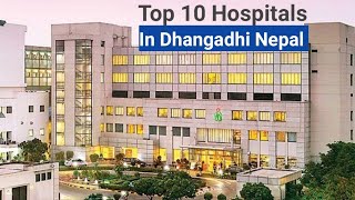 Top 10 Hospitals In Dhangadhi [upl. by Falk27]