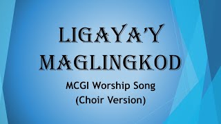 Ligayay Maglingkod  MCGI  Worship Song [upl. by Bowie]