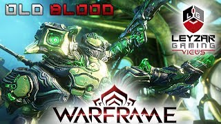 Warframe  Old Blood Brief Overview [upl. by Brent]