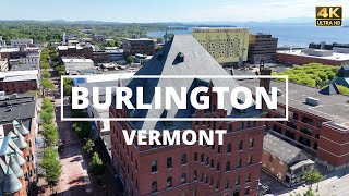 Burlington Vermont  4K Drone Tour [upl. by Nrol811]