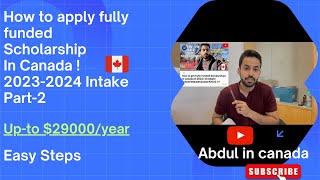 Canada Fully Funded Scholarships 202324Part2  Full Demo Explained canada 2023 scholarships [upl. by Isiah]