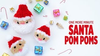 One More Minute Santa Pom Poms [upl. by Ydnes481]