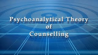 Psychoanalytical Theory of Counselling [upl. by Orling]