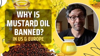 Why is Mustard Oil Banned in US amp Europe [upl. by Aihsoek]