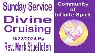 Divine Cruising by Rev Teresa Stuefloten 9222024 [upl. by Gail]