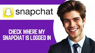 How To Check Where My Snapchat Is Logged In [upl. by Billie732]