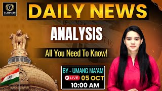 05th October 2024  The Hindu Newspaper Analysis  Daily Current Affairs  Umang Maam  UPSC EXAM [upl. by Rape]