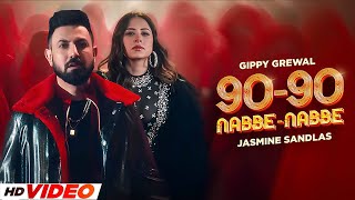 90  90 Nabbe Nabbe  Gippy Grewal amp Jasmine Sandlas  Sargun Mehta  Roopi Gill  New Song 2024 [upl. by Enyrehtak]