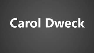 How To Pronounce Carol Dweck [upl. by Eirrehc]