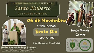 AO VIVO 06Nov Novenário à Santo Huberto de 01 a 09 de Novembro AD 2024 [upl. by Yreved225]