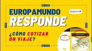 EUROPAMUNDO RESPONDE  Especial ¿Cómo cotizar un viaje en la web EuropamundoResponde [upl. by Anicnarf]