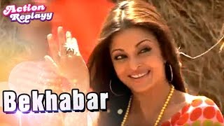 Bekhabar Full Song  Ft Aishwarya Rai And Akshay Kumar  Action Replayy [upl. by Glaudia956]