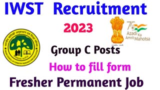 IWST Technical Assistant Technician Recruitment 2023  How to fill form offline [upl. by Nnaeiram453]