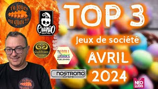 Top 3 jeux de société avril 2024 [upl. by Jenni]