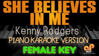 SHE BELIEVES IN ME  Kenny Rodgers FEMALE KEY PIANO KARAOKE HQ VERSION [upl. by Maier]