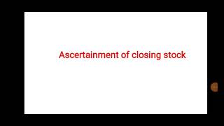 Ascertainment of closing stock [upl. by Christiansen]