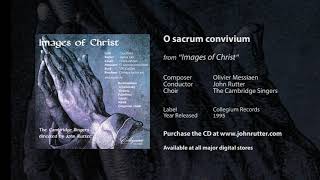 O sacrum convivium  Olivier Messiaen John Rutter The Cambridge Singers [upl. by Davida]