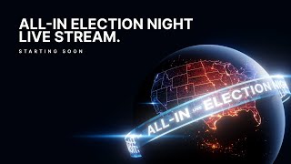 AllIn Election Night Livestream with the Besties [upl. by Dorise915]