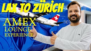 Trip Report  Swiss ECONOMY  Zurich  LAX  AMEX Lounge Experience [upl. by Doi206]