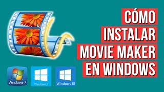 Como Instalar Movie Maker en Windows 7 8 y 10 [upl. by Geibel995]