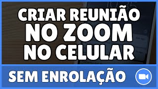 Como Criar Uma Reunião no Zoom no Celular 2023 [upl. by Gollin]