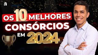 OS 10 MELHORES CONSÓRCIOS EM 2024 [upl. by Barra392]