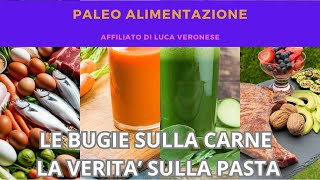 023 Le bugie sulla CARNE e la veritÃ sulla PASTA [upl. by Euf]