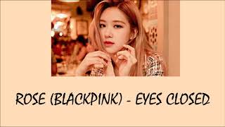 Rose Blackpink  Eyes Closed Halsey Cover Lyrics EngIndo [upl. by Yhtuv208]