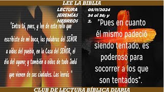 HEBREOS 2 y JEREMÍAS 34 al 36 LECTURA BÍBLICA DIARIA MARTES 05 DE NOVIEMBRE DE 2024🙏✝❤❤ [upl. by Pappas]