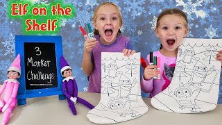 Elf on the Shelf 3 Marker Christmas Stocking Challenge [upl. by Enyawad]