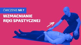 Fizjoterapia neurologiczna w domu 7 Wzmacnianie ręki spastycznej  NEUROAKTYWACJAPL [upl. by Rasmussen]