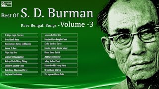 Best of SD Burman Vol3  Amazing Bengali Songs of Sachin Deb Burman [upl. by Adnic]