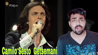 FIRST TIME Reaction on Camilo Sesto  Getsemaní live 1977INDIAN REACTION [upl. by Assirt54]