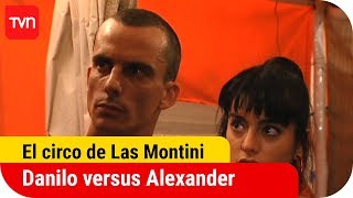 Danilo versus Alexander  El circo de Las Montini  T1E23 [upl. by Margarethe240]