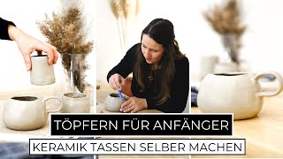 Töpfern für Anfänger  Handgemachte Tassen aus Keramik einfach selber machen  Töpfern ohne Scheibe [upl. by Desi]