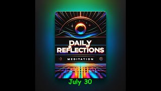 Daily Reflections Meditation Book – July 30 – Alcoholics Anonymous  Read Along – Sober Recovery [upl. by Angle219]