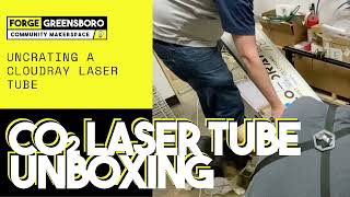 Unboxing of a Cloudray CR90 glass 90 watt CO2 laser tube [upl. by Suanne]