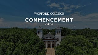 Wofford College Commencement 2024 [upl. by Jaquenetta110]