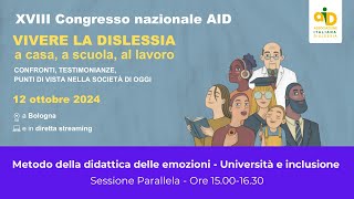 XVIII Congresso nazionale AID sessione quotMetodo didattica delle emozioniquot e Università e inclusionequot [upl. by Charles]